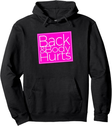 Back & body hurts hoodie