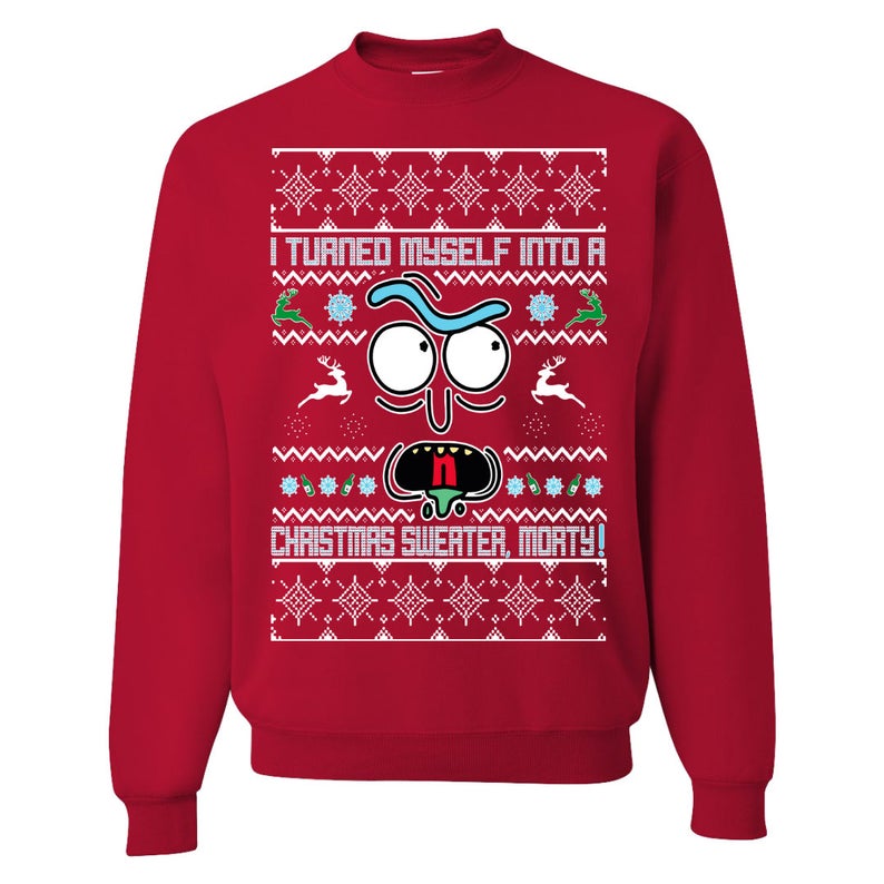 I turned myself into a christmas sweater,Morty! Ugly Sweater