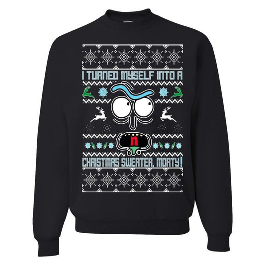 I turned myself into a christmas sweater,Morty! Ugly Sweater